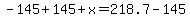 -145%2B145%2Bx=218.7-145