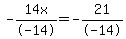 -14x%2F-14=-21%2F-14