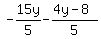 -15y%2F5+-+%284y-+8%29+%2F5