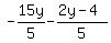 -15y%2F5-%282y-4%29%2F5+