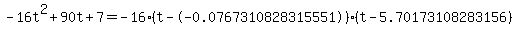 -16t%5E2%2B90t%2B7+=+-16%28t--0.0767310828315551%29%2A%28t-5.70173108283156%29