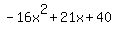 -16x%5E2%2B21x%2B40