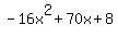 -16x%5E2%2B70x%2B8