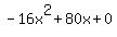 -16x%5E2%2B80x%2B0