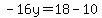 -16y=18-10