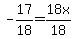 -17%2F18=18x%2F18