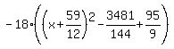 -18%28%28x%2B59%2F12%29%5E2-3481%2F144%2B95%2F9%29