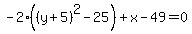 -2%28%28y%2B5%29%5E2-25%29%2Bx-49=0