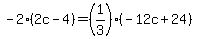 -2%282c-4%29=%281%2F3%29%2A%28-12c%2B24%29