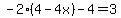 -2%284-4x%29-4=3