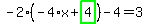 -2%2A%28-4%2Ax%2Bhighlight_green%28+4+%29%29-4=3