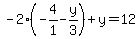 -2%2A%28-4%2F1-y%2F3%29%2By=12