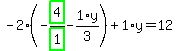 -2%2A%28-highlight_green%28+4+%29%2Fhighlight_green%28+1+%29-1%2Ay%2F3%29%2B1%2Ay=12