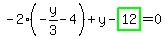 -2%2A%28-y%2F3-4%29%2By-highlight_green%28+12+%29=0