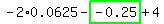 -2%2A0.0625-highlight_green%28+-0.25+%29%2B4