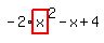 -2%2Ahighlight_red%28+x+%29%5E2-x%2B4