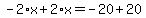 -2%2Ax%2B2%2Ax=-20%2B20