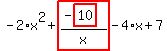 -2%2Ax%5E2%2Bhighlight_red%28+%28-highlight_red%28+10+%29%29%2Fx+%29-4%2Ax%2B7
