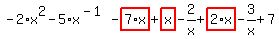 -2%2Ax%5E2-5%2Ax%5E%28-1%29-highlight_red%28+7%2Ax+%29%2Bhighlight_red%28+x+%29-2%2Fx%2Bhighlight_red%28+2%2Ax+%29-3%2Fx%2B7