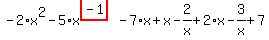 -2%2Ax%5E2-5%2Ax%5E%28highlight_red%28+-1+%29%29-7%2Ax%2Bx-2%2Fx%2B2%2Ax-3%2Fx%2B7