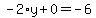 -2%2Ay%2B0=-6