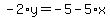-2%2Ay=-5-5%2Ax