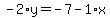 -2%2Ay=-7-1%2Ax