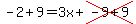 -2%2B9=3x%2Bcross%28-9%2B9%29