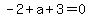 -2%2Ba%2B3=0