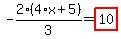 -2%2F3%2A%284%2Ax%2B5%29=highlight_red%28+10+%29