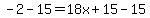 -2-15=18x%2B15-15