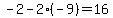 -2-2(-9)=16