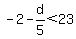 -2-d%2F5+%3C+23+