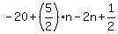 -20+%2B+%285%2F2%29%2An+-+2n+%2B+1%2F2