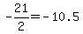 -21%2F2+=+-10.5