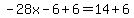 -28x-6%2B6=14%2B6