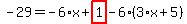 -29=-6%2Ax%2Bhighlight_red%28+1+%29-6%2A%283%2Ax%2B5%29