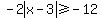 -2abs(x-3)>=-12