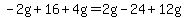 -2g%2B16%2B4g=2g-24%2B12g