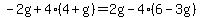 -2g%2B4%284%2Bg%29=2g-4%286-3g%29