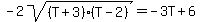 -2sqrt((T+3)(T-2))=-3T+6