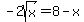 -2sqrt%28x%29+=+8-x