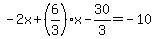 -2x%2B%286%2F3%29x-30%2F3=-10