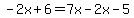 -2x%2B6=7x-2x-5