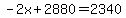-2x+%2B+2880+=+2340