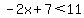 -2x+%2B+7+%3C+11