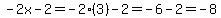 -2x-2=-2%283%29-2=-6-2=-8