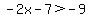 -2x-7%3E-9
