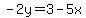 -2y=3-5x