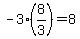 -3*(8/3)=8